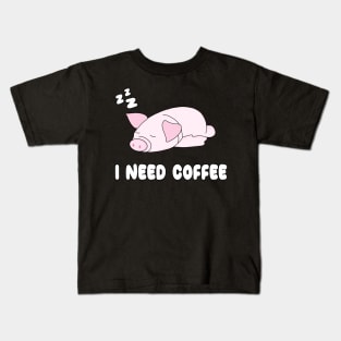 I need coffee Kids T-Shirt